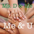Ms.D - Me & U