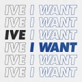 IVE - I WANT