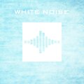 White Noise 12 Hours、12 Hours of White Noise、White Noise For Babies、White Noise - White Noise 12 Hours Pt. 17