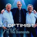the diamonds - Optimist