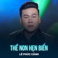 Lê Phúc Cảnh、Đài Phương Trang - Thề Non Hẹn Biển
