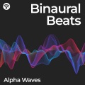 Isochronic Tones Brainwave Entrainment、Binaural Beats Life、Alpha Brain Waves - Beyond the Threshold