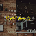 Smooth Jazz New York、Smooth Jazz Relax、Relaxing Zen Music Therapy - Whimsical Jazz Clarity