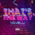 Novelli - That's the way (Explicit)
