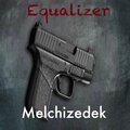 Melchizedek - Equalizer