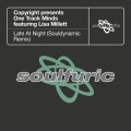Copyright、one track minds、Lisa Millett - Late At Night (feat. Lisa Millett)(Souldynamic Dub)