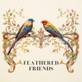 Sounds of the Forest、Life Sounds Nature、Essential Nature Sounds - Feathered Friends, Pt. 26