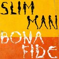 Slim Man、Bonafide - Welcome to Bombay Beach