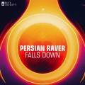 Persian Raver - Falls Down (Hands Up Edit)
