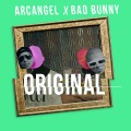 Arcángel、Bad Bunny、Ezequiel Rivera、Henry De La Prida、Benito Martinez - Original (Explicit)