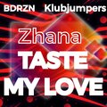 BDRZN、Zhana - Taste My Love