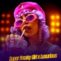 Dylan Emanuel - Super Freaky Girl x Luxurious