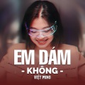 Qinn Media、Jin Tuấn Nam - Em Dám Hông (Remix)