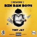 Tony Jay - Bim Bam Boom (Rework)(Explicit)