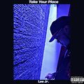 LEE JR. - Take Your Place (Explicit)