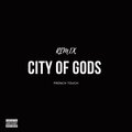 Reez 9.4 - City of gods (French Remix|Explicit)
