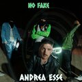 Andrea Esse - No Fake (Explicit)