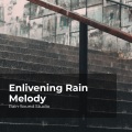 Rain Sound Studio、Meditation Rain Sounds、The Rain Library - Good Mood in Rain