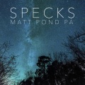 matt pond pa、Anya Marina - Specks (feat. Anya Marina)(Redux)