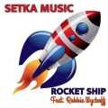 Setka、Robbie Wyckoff - Rocket Ship (feat. Robbie Wyckoff)