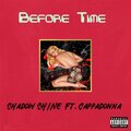 Shadow SHINE、Cappadonna - Before Time (feat. Cappadonna)(Explicit)