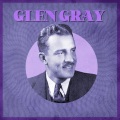 Glen Gray、casa loma orchestra - Begin the Beguine