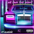 NE23、Classic - We Own the Night (Explicit)
