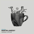 Martin Landsky - Morning Caffeine (Main Mix)