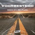 Noov、Re-Flex - Voorbestemd (Explicit)