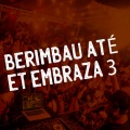 MC Vejota、MC RD、MC GW、MC Mn、mc cajá - Berimbau até et embraza 3