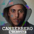 Melchizedek - Canserbero