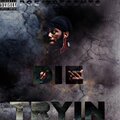 Pge Manman - Die Tryin (Explicit)