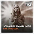 johanna iivanainen、LOVEband - Rakkaudesta