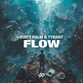 Dirty Palm、Tyrant - Flow