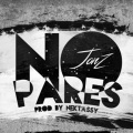 Jon Z - No Pares (Explicit)