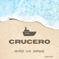 La H、Cry Roze、SanMiguel - Crucero (feat. Cry Roze & San Miguel)