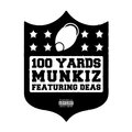 Munkiz、Deas - 100 Yards (Explicit)