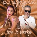 DJ Gargiulo、Elyn、Marina Pascale - Time to Change (Radio Edit)