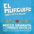 Los Auténticos Decadentes、Rocco Con Enrique Noviello - El Murguero (Venite Tutti A Ballar)
