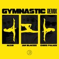 Jan Blakeee、Alejo、Chris Palace - Gymnastic (Remix|Explicit)