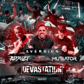 Adjuzt、Aversion、Mutilator - Devastation