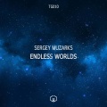 Sergey Muzarks - Endless Worlds