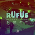 RÜFÜS DU SOL - Desert Night (Radio Edit)