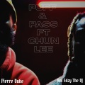 Pierre Dubé、Boi Stizy The Dj、Chun Lee - Puff & Pass