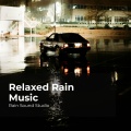 Rain Sound Studio、Meditation Rain Sounds、The Rain Library - Dulcet Pelting Rainfall