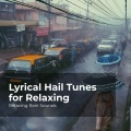 Relaxing Rain Sounds、Rain for Sleep、Rain Drops for Sleep - Take it Easy in Rain