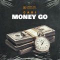 Cari - Money Go (Explicit)