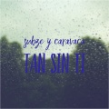 Subze、Caravaca - Tan Sin Tí