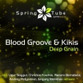 Blood Groove、Kikis - Deep Grain