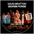 David Bratton、Georgie Porgie - Yes I Believe